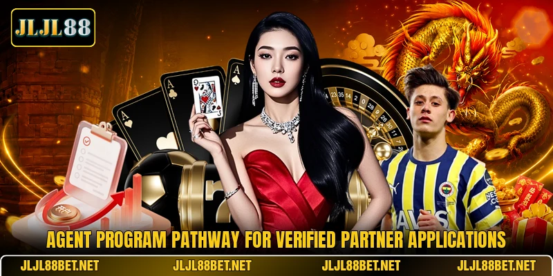 Agent program pathway for verified partner applications Agent program pathway for verified partner applications