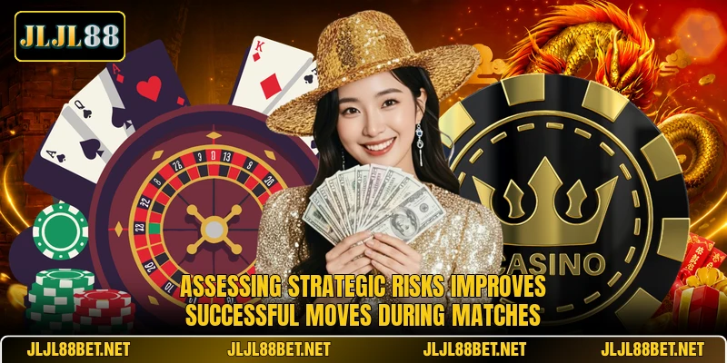 Assessing strategic risks improves successful moves during matches Assessing strategic risks improves successful moves during matches