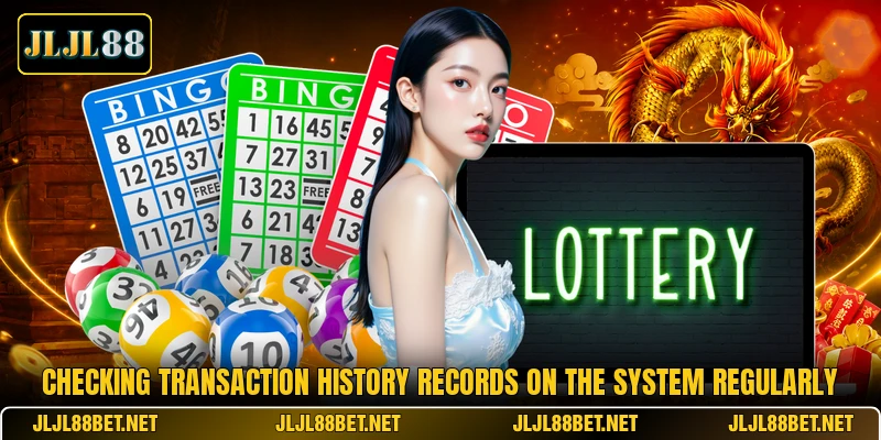Checking transaction history records on the system regularly Checking transaction history records on the system regularly
