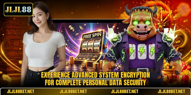 Experience advanced system encryption for complete personal data security