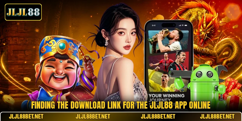 Finding the download link for the JLJL88 app online Finding the download link for the JLJL88 app online