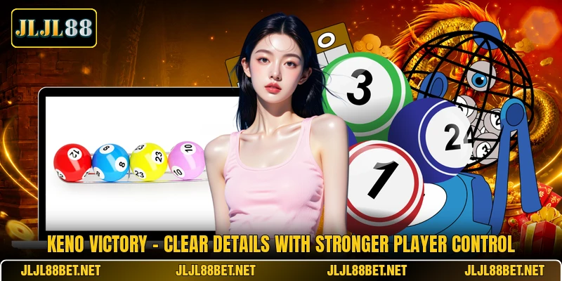 Keno Victory - Clear Details With Stronger Player Control Keno Victory - Clear Details With Stronger Player Control