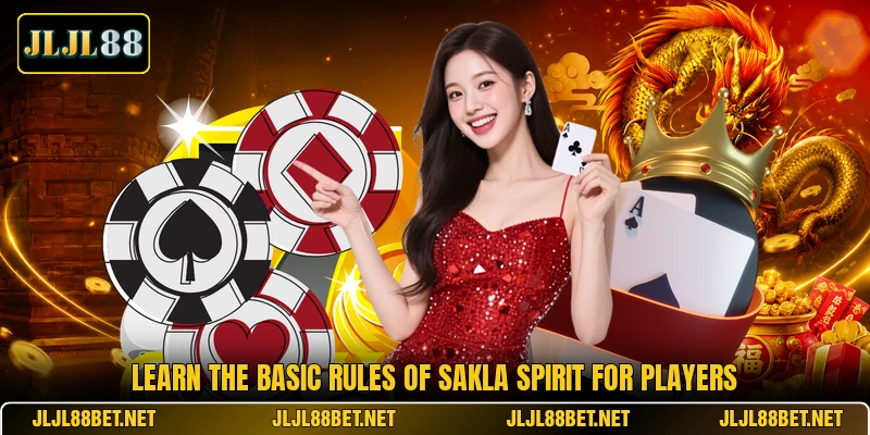 Learn the basic rules of Sakla Spirit for players Learn the basic rules of Sakla Spirit for players