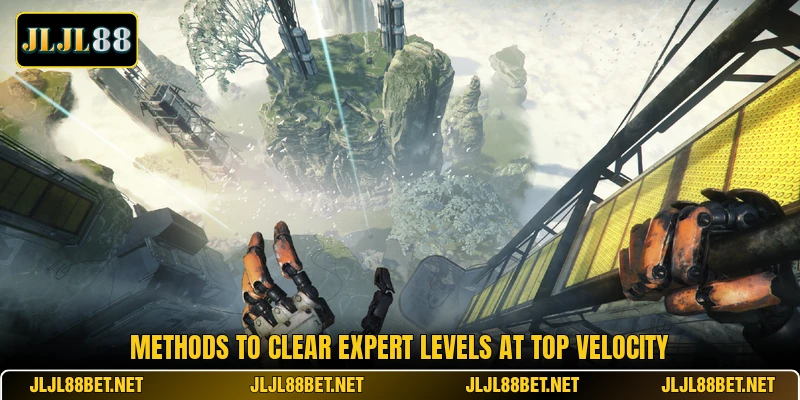 Methods to clear expert levels at top velocity Methods to clear expert levels at top velocity