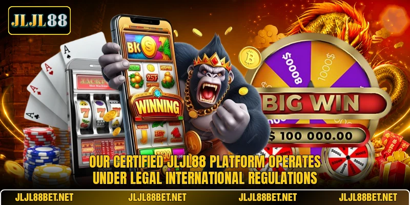 Our certified JLJL88 platform operates under legal international regulations