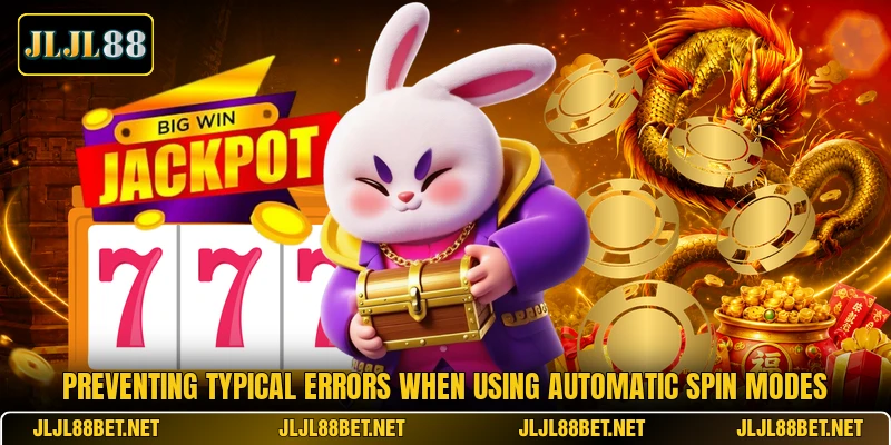Preventing typical errors when using automatic spin modes Preventing typical errors when using automatic spin modes