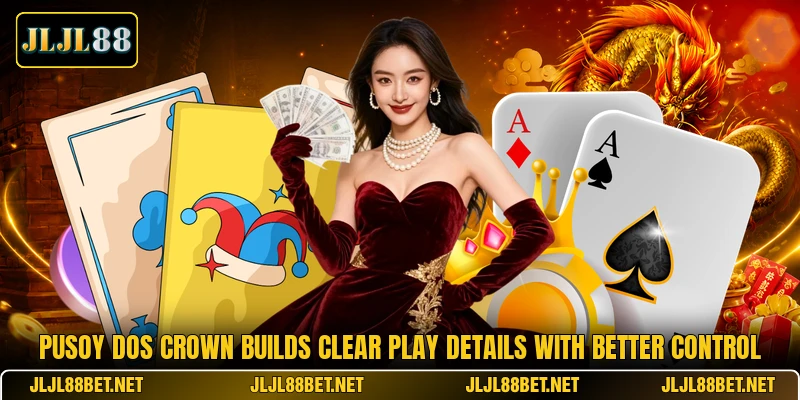 Pusoy Dos Crown Builds Clear Play Details With Better Control Pusoy Dos Crown Builds Clear Play Details With Better Control