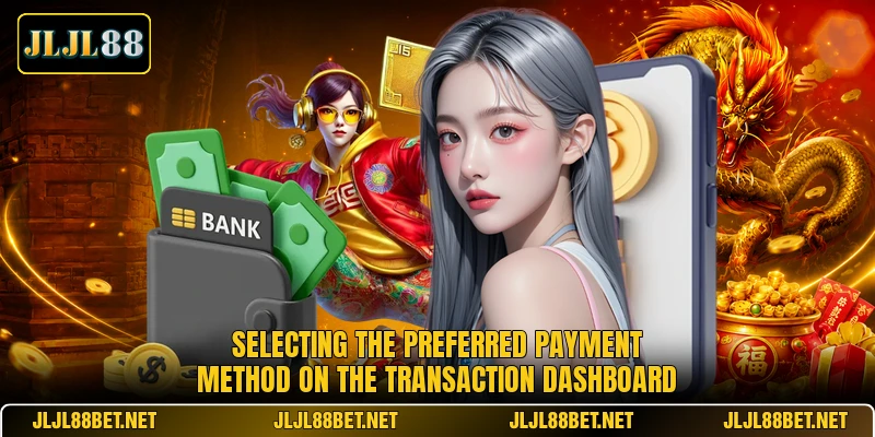 Selecting the preferred payment method on the transaction dashboard Selecting the preferred payment method on the transaction dashboard