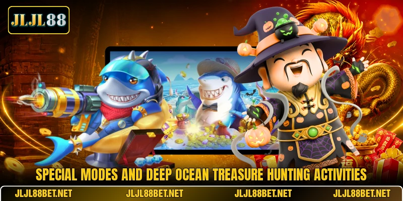 Special modes and deep ocean treasure hunting activities Special modes and deep ocean treasure hunting activities