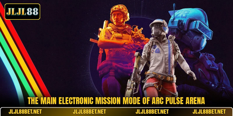 The main electronic mission mode of Arc Pulse Arena The main electronic mission mode of Arc Pulse Arena