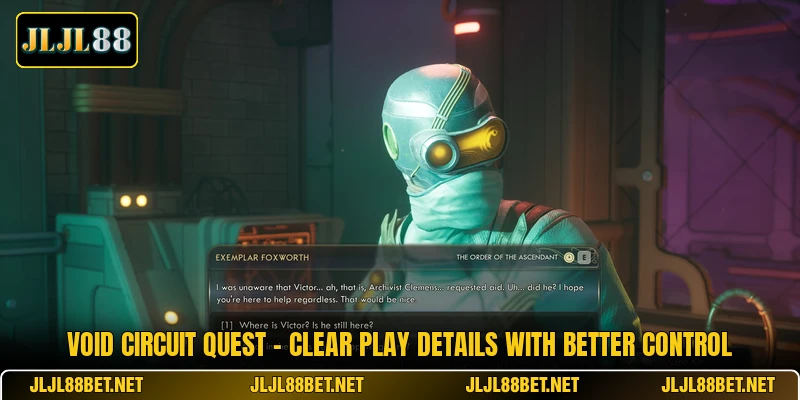 Void Circuit Quest - Clear Play Details With Better Control Void Circuit Quest - Clear Play Details With Better Control